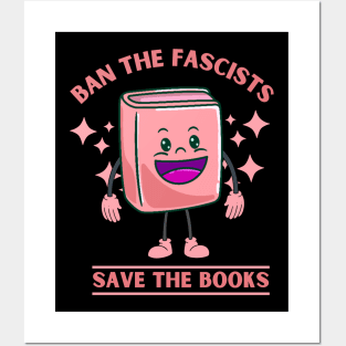Ban the Fascists Save the Books Pink Mascot for Reading Enthusiasts Posters and Art
